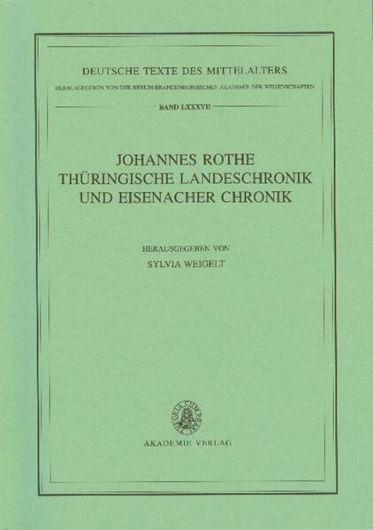 Johannes Rothe Thüringische Landeschronik und Eisenacher Chronik