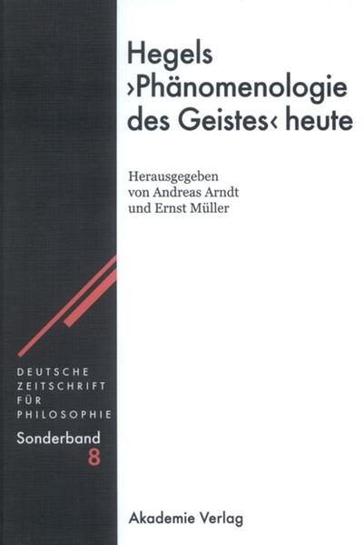 Hegels "Phänomenologie des Geistes" heute