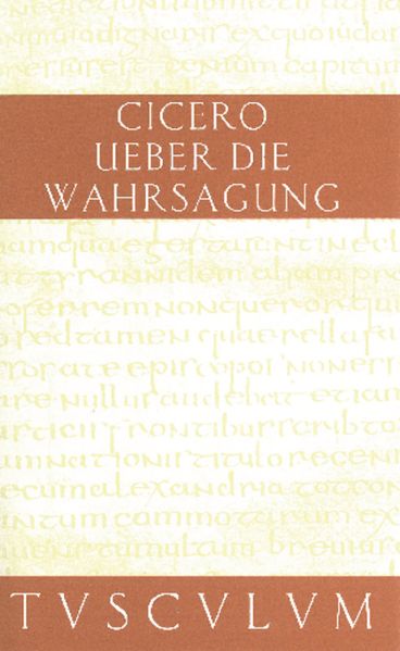 Über die Wahrsagung / De divinatione