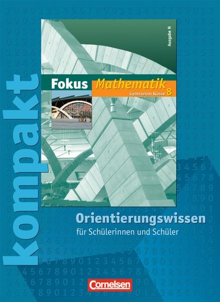 Fokus Mathematik - Gymnasium - Ausgabe N / 8. Schuljahr - Fokus kompakt - Orientierungswissen