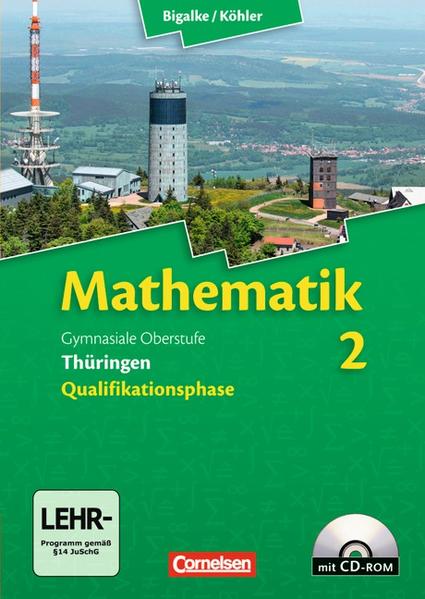 Bigalke/Köhler: Mathematik Sekundarstufe II - Thüringen Neubearbeitung / Band 2 - Schülerbuch mit CD-ROM
