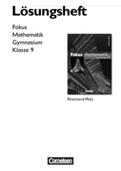 Fokus Mathematik - Rheinland-Pfalz - Bisherige Ausgabe / 9. Schuljahr - Lösungen zum Schülerbuch