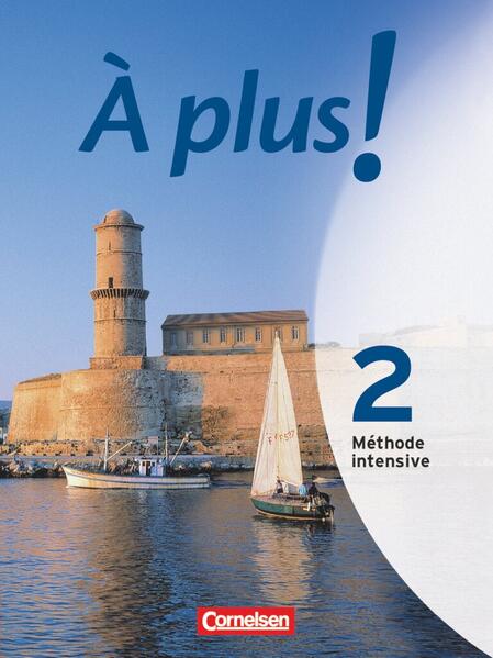 À plus ! Méthode intensive - Band 2