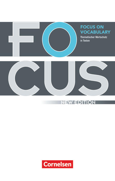 Focus on Vocabulary - Thematischer Wortschatz in Texten - Ausgabe 2009 (New Edition) - B1/B2