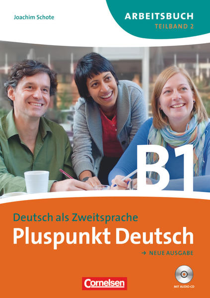 Pluspunkt Deutsch - Der Integrationskurs Deutsch als Zweitsprache - Ausgabe 2009 - B1: Teilband 2