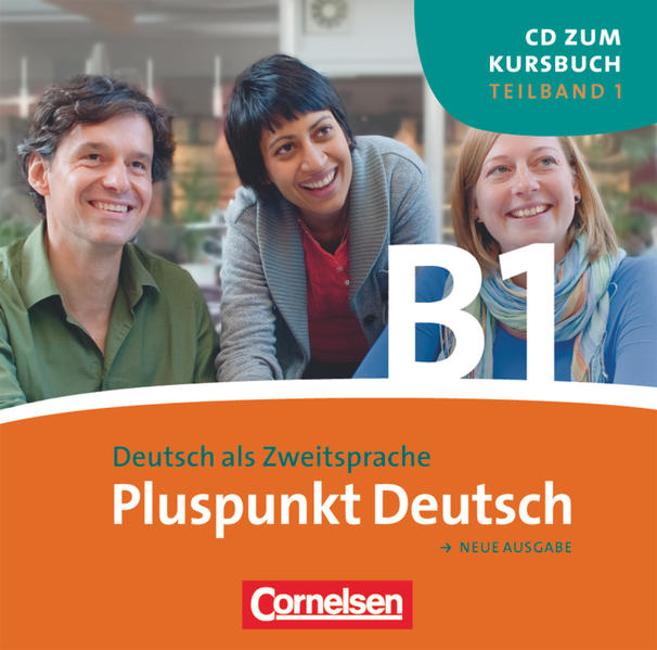 Pluspunkt Deutsch - Der Integrationskurs Deutsch als Zweitsprache - Ausgabe 2009 - B1: Teilband 1