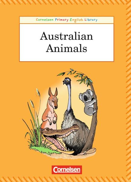Cornelsen Primary English Library. Grundschulenglisch-Lektüren / 4. Schuljahr - Australian Animals