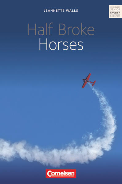 Half Broke Horses - Ab 11. Schuljahr