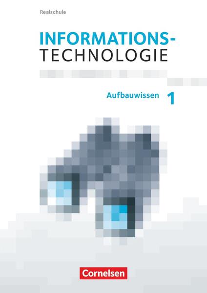 Informationstechnologie - Realschule Bayern - 7.-10. Schuljahr