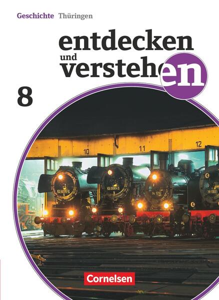 Entdecken und verstehen - Geschichtsbuch - Thüringen - Ausgabe ab 2012 - 8. Schuljahr