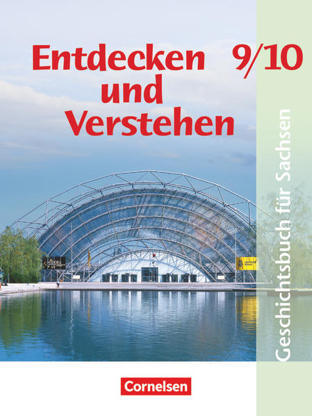 Entdecken und verstehen - Geschichtsbuch - Sachsen - Ausgabe 2012 - 9./10. Schuljahr