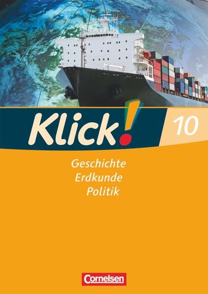 Klick! Geschichte, Erdkunde, Politik - Westliche Bundesländer - Ausgabe ab 2007 - 10. Schuljahr