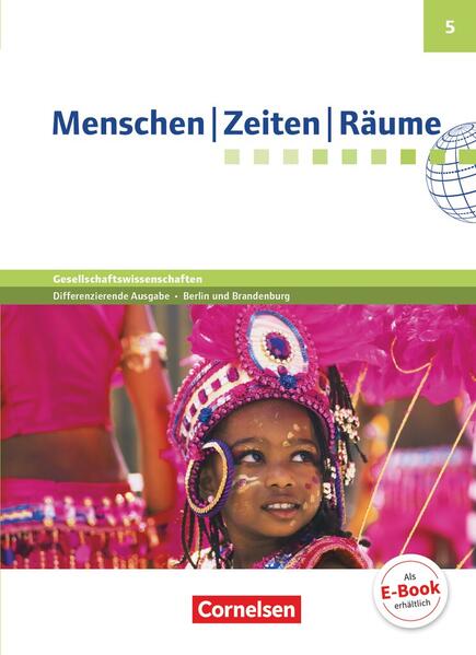 Menschen-Zeiten-Räume - Arbeitsbuch für Gesellschaftswissenschaften - Differenzierende Ausgabe GS Berlin und Brandenburg - Ausgabe ab 2016 - 5. Schuljahr