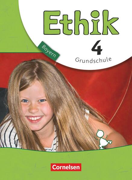 Ethik - Grundschule Bayern - Neubearbeitung - 4. Jahrgangsstufe