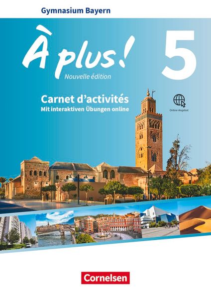 À plus ! - Französisch als 1. und 2. Fremdsprache - Bayern - Ausgabe ab 2017 - Band 5