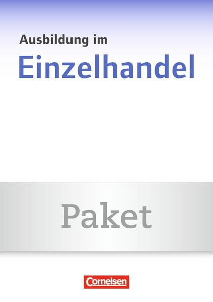 Ausbildung im Einzelhandel - Bayern / 2. Ausbildungsjahr - Fachkunde und Arbeitsbuch