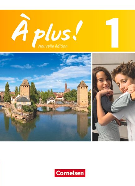 À plus ! - Französisch als 1. und 2. Fremdsprache - Ausgabe ab 2012 - Band 1