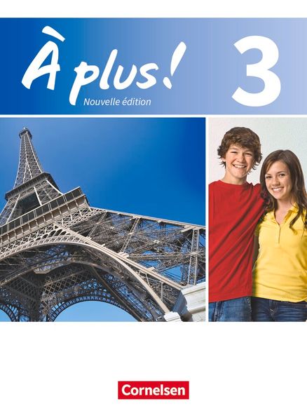 À plus ! - Französisch als 1. und 2. Fremdsprache - Ausgabe ab 2012 - Band 3
