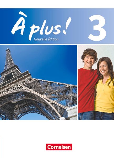 À plus ! - Französisch als 1. und 2. Fremdsprache - Ausgabe ab 2012 - Band 3