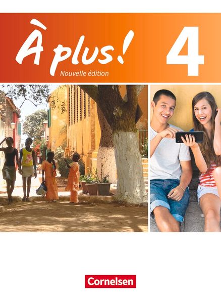 À plus ! - Französisch als 1. und 2. Fremdsprache - Ausgabe ab 2012 - Band 4