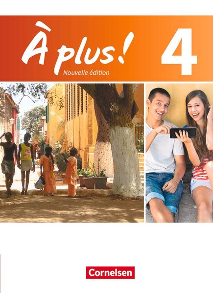 À plus ! - Französisch als 1. und 2. Fremdsprache - Ausgabe ab 2012 - Band 4