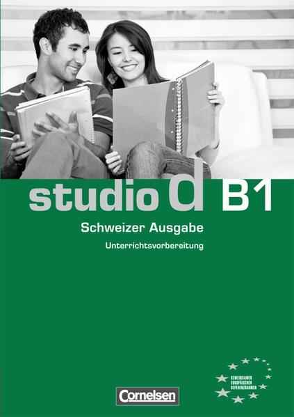 Studio d - Schweiz / B1 - Unterrichtsvorbereitung (Print)