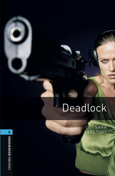 Oxford Bookworms Library / 10. Schuljahr, Stufe 2 - Deadlock