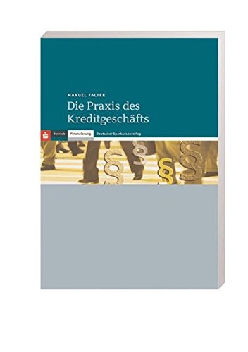 Die Praxis des Kreditgeschäfts