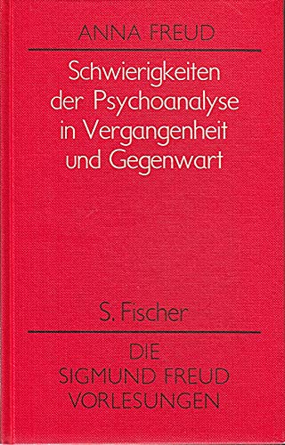 Schwierigkeiten der Psychoanalyse in Vergangenheit und Gegenwart