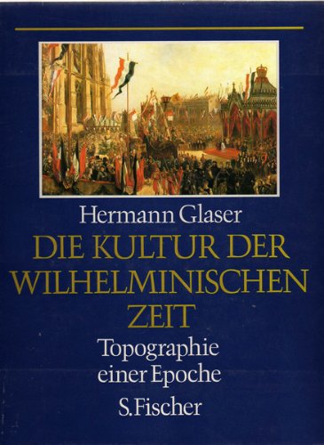 Die Kultur der Wilhelminischen Zeit