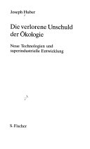 Die verlorene Unschuld der Ökologie