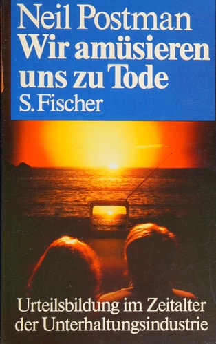 Wir amüsieren uns zu Tode