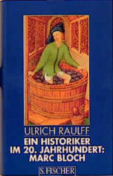 Ein Historiker im 20. Jahrhundert: Marc Bloch