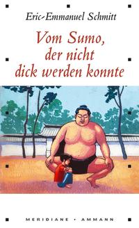 Vom Sumo, der nicht dick werden konnte