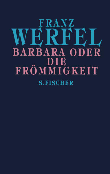 Franz Werfel. Gesammelte Werke in Einzelbänden - Gebundene Ausgabe / Barbara oder Die Frömmigkeit