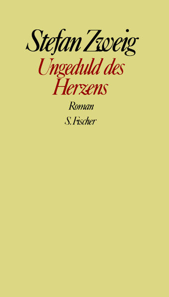 Stefan Zweig. Gesammelte Werke in Einzelbänden / Ungeduld des Herzens
