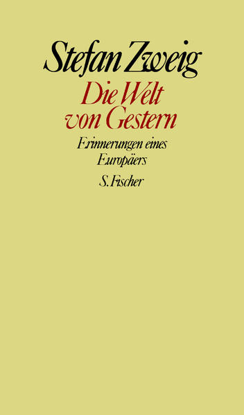 Stefan Zweig. Gesammelte Werke in Einzelbänden / Die Welt von Gestern