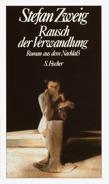 Stefan Zweig. Gesammelte Werke in Einzelbänden / Rausch der Verwandlung