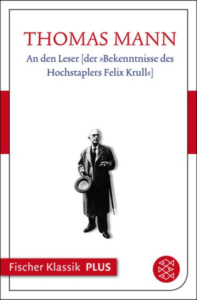 An den Leser der 'Bekenntnisse des Hochstaplers Felix Krull'