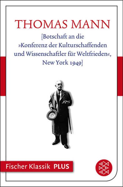 [Botschaft an die »Konferenz der Kulturschaffenden und Wissenschaftler für Weltfrieden«, New York 1949]