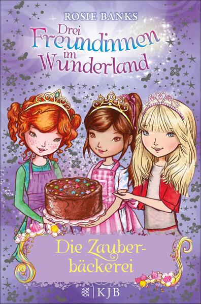 Drei Freundinnen im Wunderland: Die Zauberbäckerei