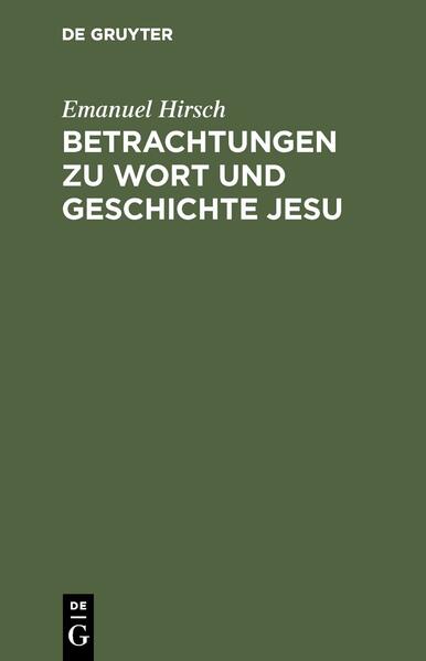 Betrachtungen zu Wort und Geschichte Jesu