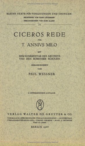 Ciceros Rede für T. Annius Milo mit dem Kommentar des Asconius und den Bobienser Scholien