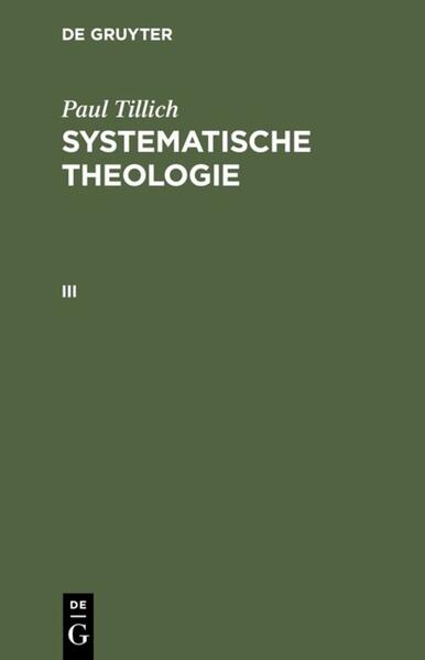Paul Tillich: Systematische Theologie / Systematische Theologie III