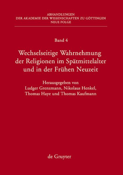 Wechselseitige Wahrnehmung der Religionen im Spätmittelalter und in der Frühen Neuzeit