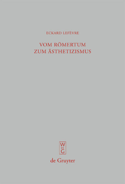 Vom Römertum zum Ästhetizismus