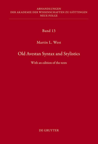 Old Avestan Syntax and Stylistics