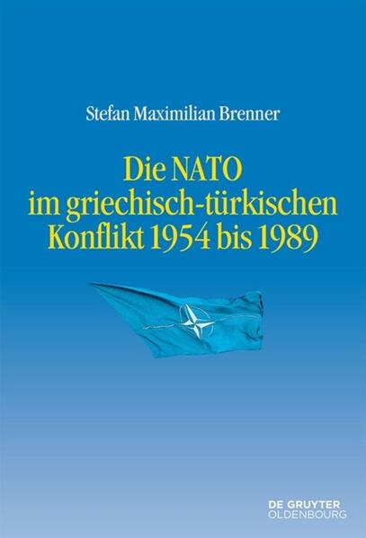 Die NATO im griechisch-türkischen Konflikt 1954 bis 1989