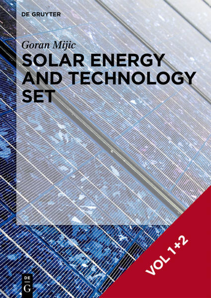 Goran Mijic: Solar Energy and Technology / [Set Solar Energy and Technology, Vol. 1+2]