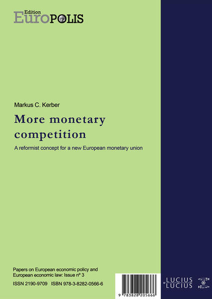 Mehr Wettbewerb wagen - More Monetary Competition